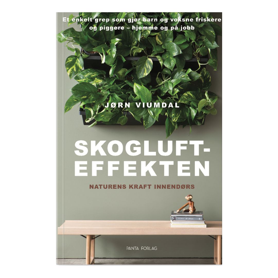 Coverbilde av 'Skogluft-effekten' av Jørn Viumdal, guide til bedre helse med innendørs planter.