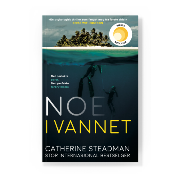 Coverbilde av 'Noe i vannet' av Catherine Steadman, en thriller om mørke hemmeligheter under vann.