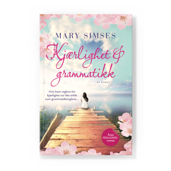 Coverbilde av 'Kjærlighet og grammatikk' av Mary Simses, en roman om kjærlighet og sjanser i livet.