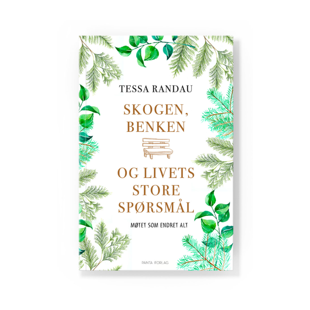 Coverbilde av 'Skogen benken og livets store spørsmål' av Tessa Randau, en inspirerende selvhjelpsbok.