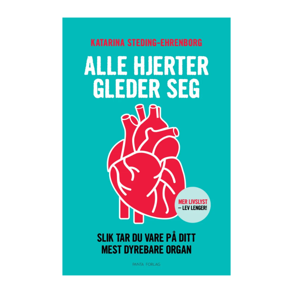 Coverbilde av 'Alle hjerter gleder seg' av Katarina Steding Ehrenborg, en guide til hjertehelse. Bok hos Gnister
