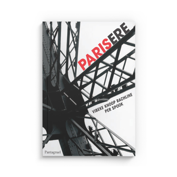 Coverbilde av 'Parisere – slik får du mest mulig ut av turen til Paris' av Vibeke Knoop Rachline og Per Spook, en omfattende guide til Paris.