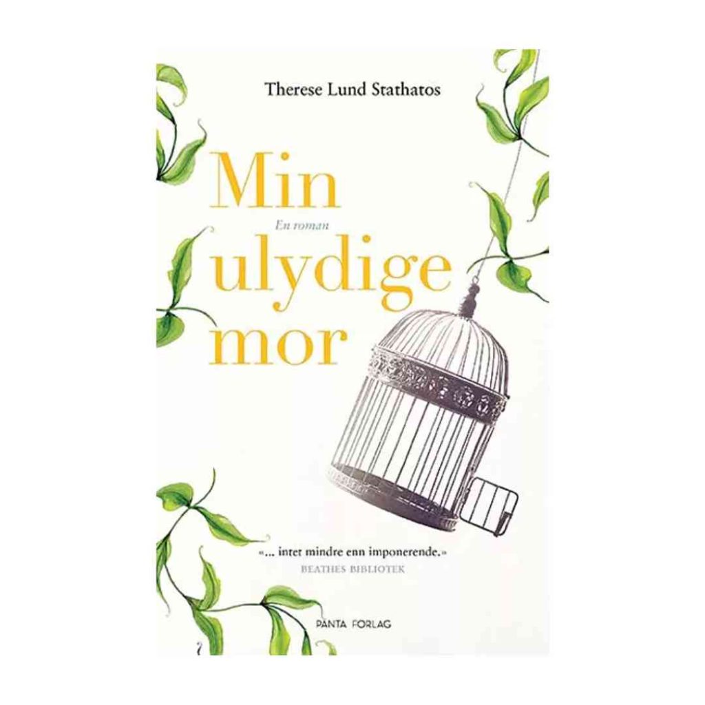 Coverbilde av 'Min ulydige mor' av Therese Lund Stathatos, en fortelling om selvrealisering og familiedynamikk