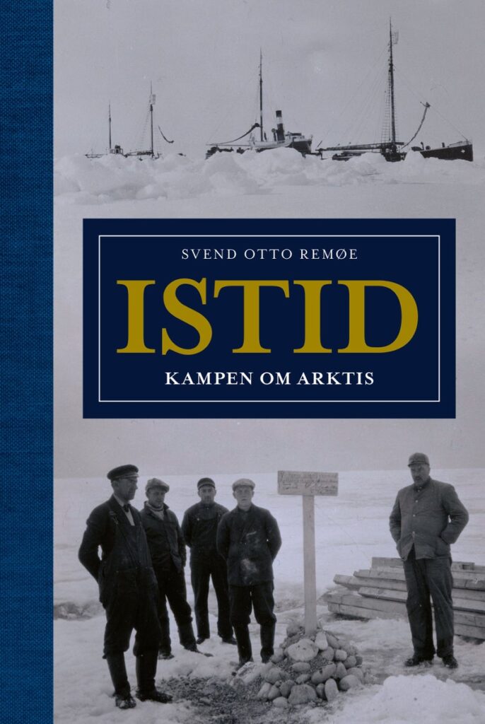 Istid – kampen om Arktis av Svend Otto Remøe, forside